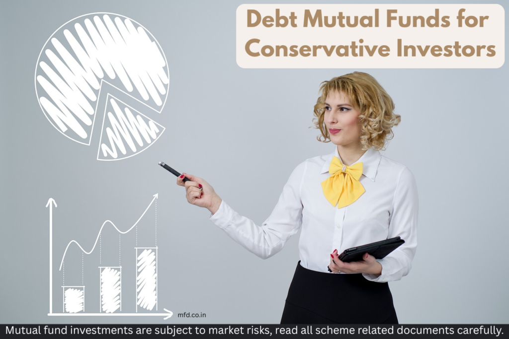 Debt Mutual Funds for Conservative Investors