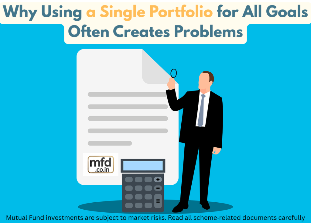 A Single Portfolio for All Goals Often Creates Problems