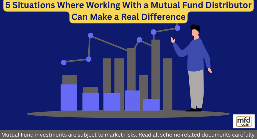 Working With a Mutual Fund Distributor Can Make a Real Difference